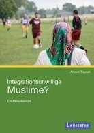 Muslime, integrationsunwillig? – Ein Milieubericht von Ahmet Toprak
