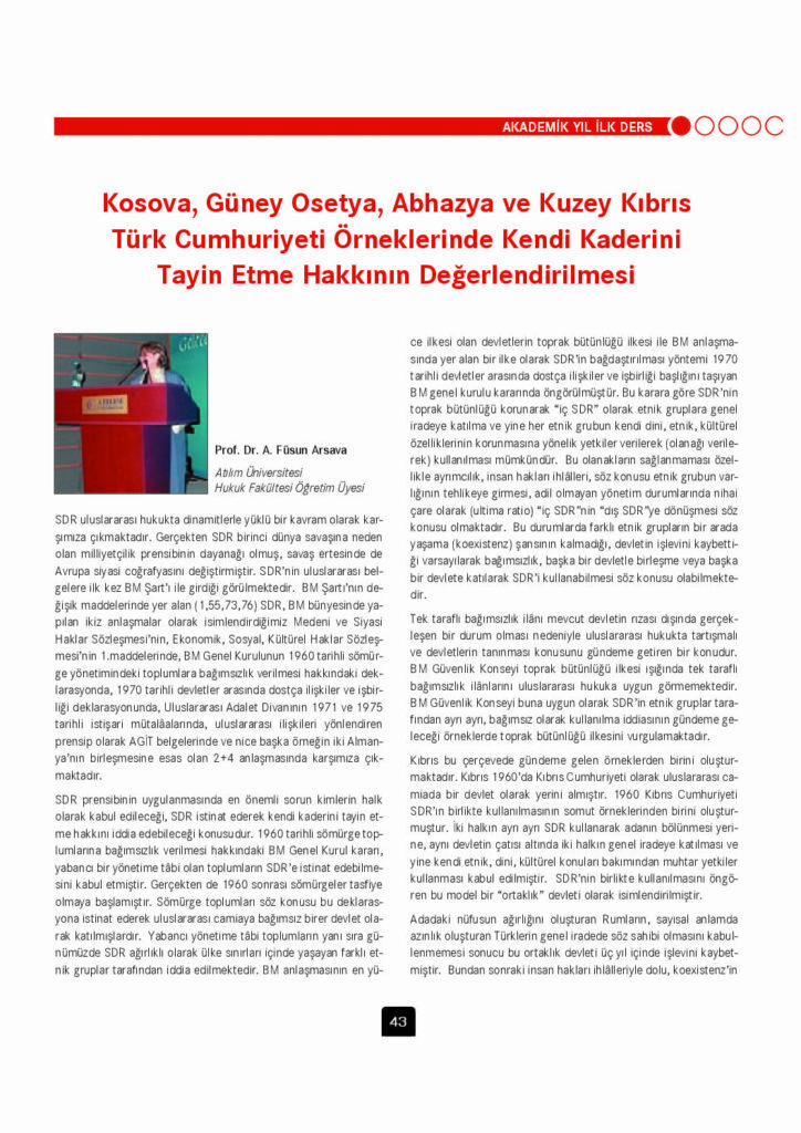 Kosova Guney Osetya Abhazya ve Kuzey Kibris Turk Cumhuriyeti Orneklerinde Kendi Kaderini Tayin Etme Hakkinin Degerlendirilmesi pdf