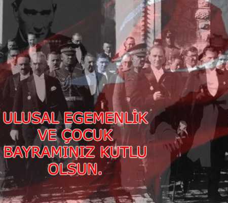 Ulusal Egemenlik ve Çocuk Bayramı için; “Atatürk armağan etmedi bu bayramı, Atatürk onu yapmadı, Atatürk bunu yapmadı” diyenler var… İçlerindeki kini, öfkeyi bu sözlerle bastırmaya çalışıyor. - ulusal egemenlik