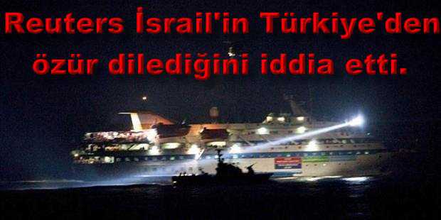 İsrail Türkiye’den özür diledi