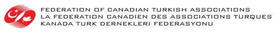 The Federation of Canadian Turkish Associations (FCTA) Press Release