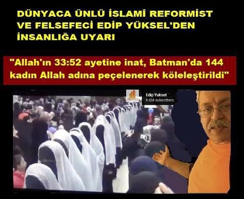 Edip Yüksel: Batman’da 144 kadın Allah adına peçelenerek köleleştirildi”