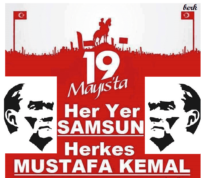 19 Mayıs 1919 Türkiye Cumhuriyeti’nin  Temelinin Atıldığı Tarihtir