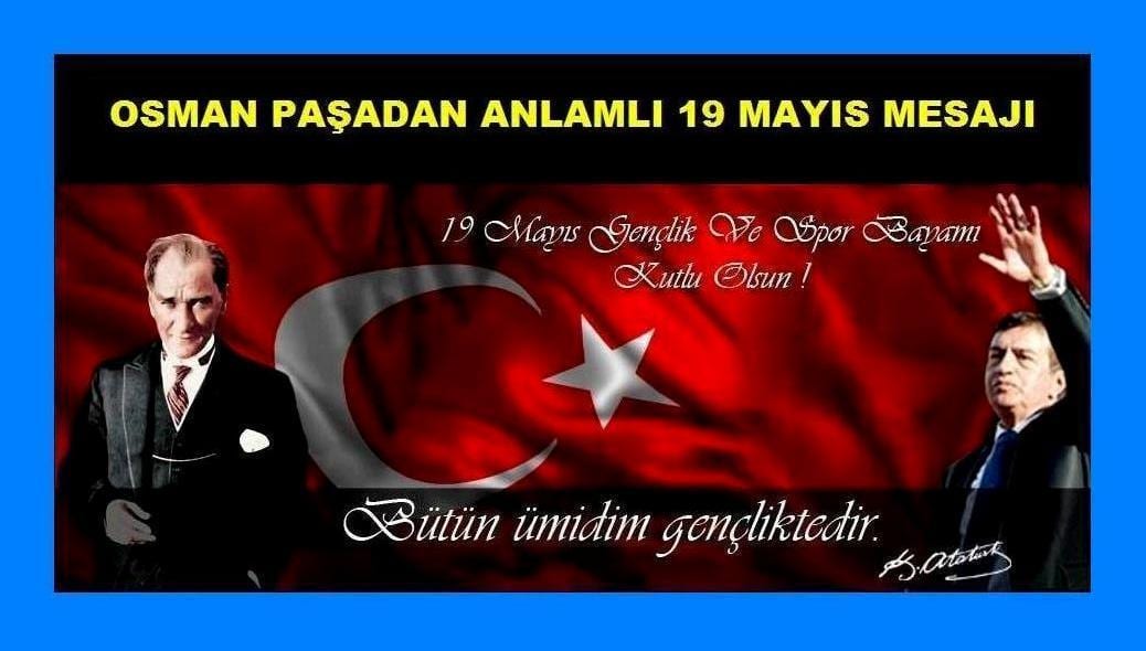 Osman Paşadan anlamlı kutlama mesajı
