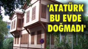 ATATÜRK’ÜN LANGAZA’DA DOĞDUĞU SAVI KOCAMAN BİR “YUNAN” YALANIDIR (-Atatürk’ün Doğduğu Ev, Selanik’teki Pembe Boyalı Evdir!)