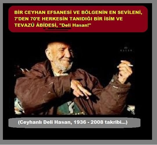 Ceyhanlı Deli Hasan Efsanesi..