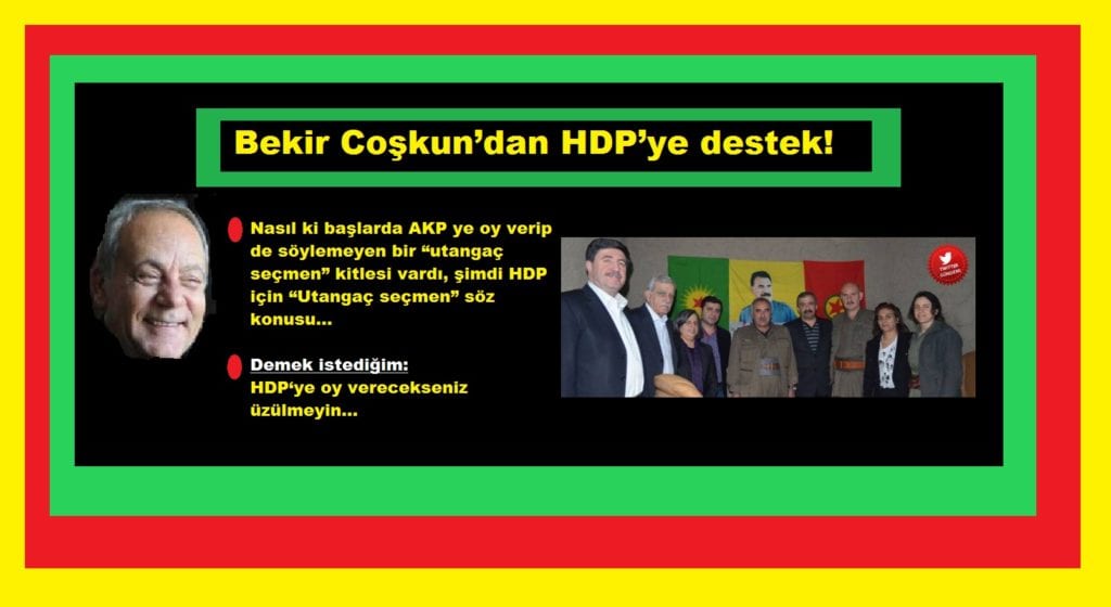 Bekir Coşkun’dan HDP’ye destek!