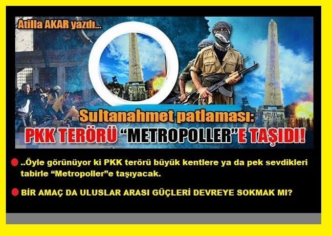 Sultanahmet Patlaması: PKK Terörü Metropollere taşıdı