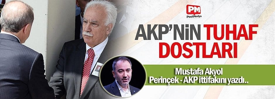 AKP’nin tuhaf dostları! Mustafa Akyol, Perinçek – AKP ittifakını yazdı…