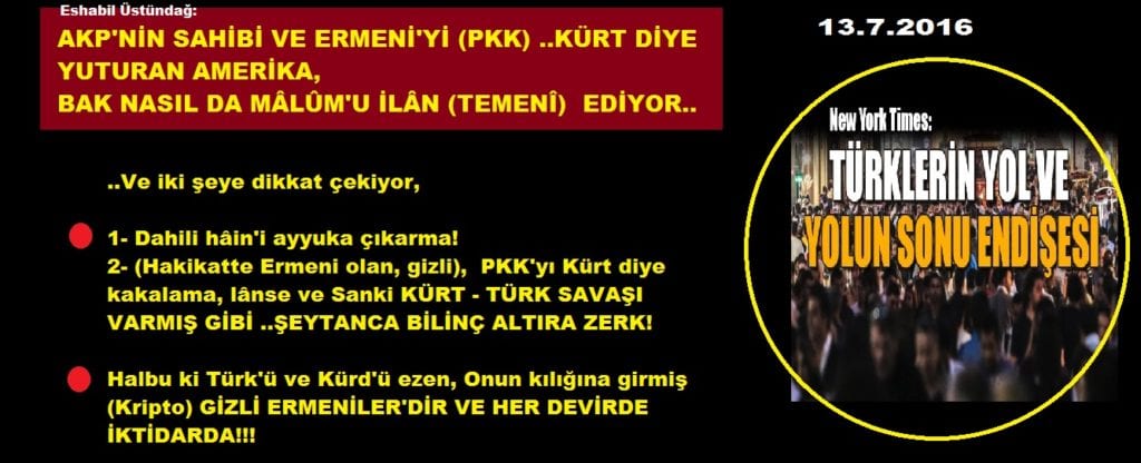 AKP’NİN SAHİBİ VE ERMENİ’Yİ (PKK),  KÜRT DİYE YUTURAN AMERİKA  ./..