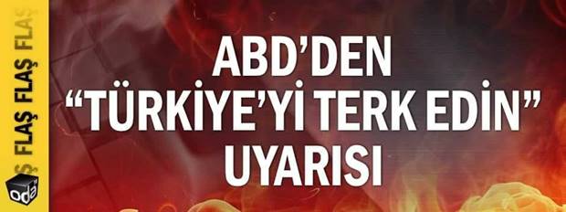 SON DAKİKA! ABD Dışişleri Bakanlığı İstanbul'daki başkonsolosluk personelinin ailelerine 'İstanbul'u terk edin' emri verdi. Gerekçe olarak terör saldırısı ihtimalinin arttığı belirtildi. - image001 12