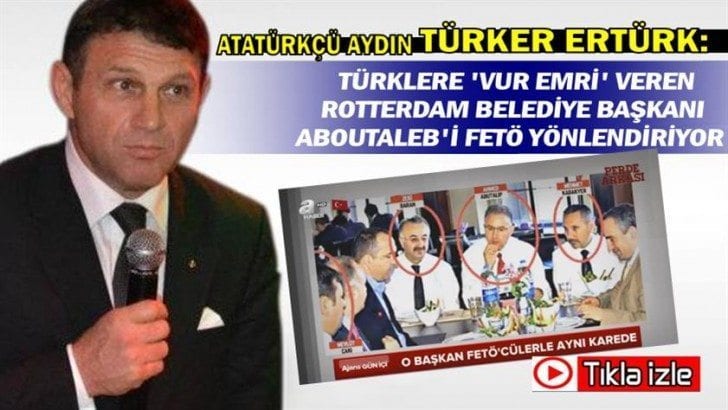Türklere ‘vur emri’ veren Rotterdam Belediye Başkanı