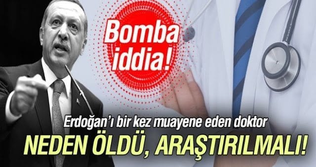 İsviçreli Dr. Hakkı Açıkalın Cumhurbaşkanı Erdoğan’ı bir kere muayene eden 42 yaşındaki doktorun neden öldüğünün araştırılması gerektiğini söyledi.İsviçreli Dr. Hakkı Açıkalın Cumhurbaşkanı Erdoğan’ın açıktan Epilepsi (Sara) hastası olduğunu iddia etti. Erdoğan’ın uzun yıllardan beridir bu hastalığa sahip olduğunu ifade eden Açıkalın, Erdoğan’ı bir defa muayene etme şansı olan Ankara Güven Hastanesi Doktorlarından 42 yaşındaki Nörolog Sümer Güllap’ın, denilenin aksine neden öldüğünün iyi araştırılması gerektiğini söyledi. - erdoganin doktoru neden oldu arastirilmali