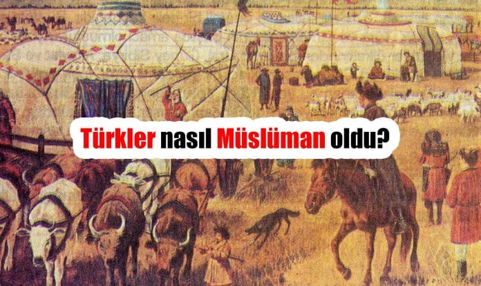 Nasıl Müslüman olduk Türklerin Müslümanlığı Kabulü Hakkında  Ne Biliyoruz?