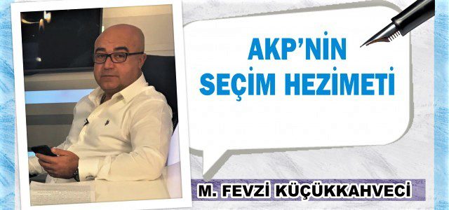 AKP’nin Seçim Hezimeti