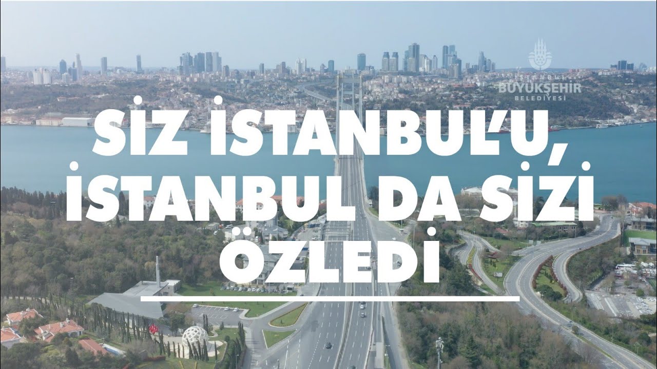 Siz İstanbul’u, İstanbul da sizi özledi
