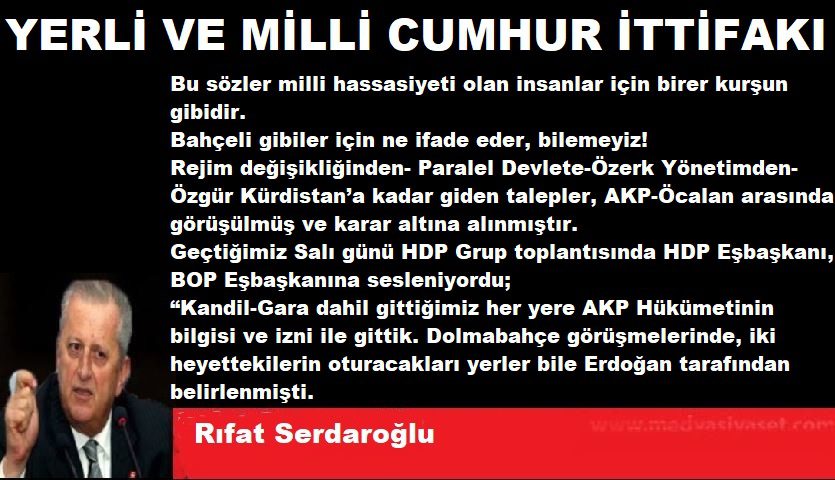 Rıfat Serdaroğlu: YERLİ VE MİLLİ CUMHUR İTTİFAKI - Rifat Serdaroglu 4