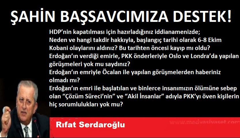 Rıfat Serdaroğlu: ŞAHİN BAŞSAVCIMIZA DESTEK! - Rifat Serdaroglu 14