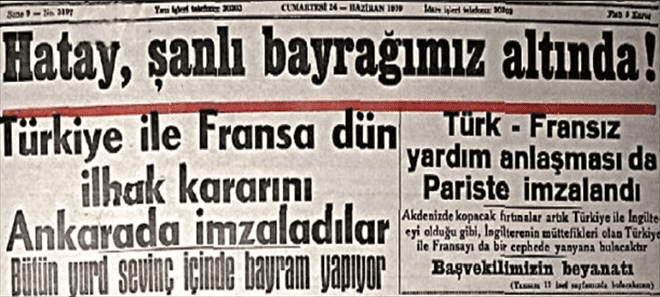 - Hatay Cumhuriyeti  Meclisi 29 Haziran 1939’da Türkiye’ye katılma kararı alır. - TBMM, 7 Temmuz 1939’da kabul ettiği bir yasa ile Hatay’ın Türkiye’nin bir ili olduğu kararı verilir. - hatay turkiye