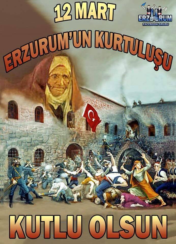 12 Mart 1918 ERZURUM’UN KURTULUŞU *AZERİN / TURKISHFORUM - ABDULLAH TÜRER YENER - 12 mart erzurumun kurtulusu