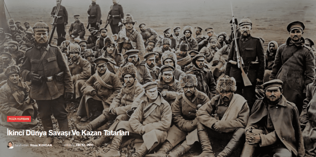 İkinci Dünya Savaşı Ve Kazan Tatarları- ROZA KURBAN KAZAN TATARI / TURKISHFORUM - ABDULLAH TÜRER YENER - ikinci dunya savasi ve kazan tatarlari