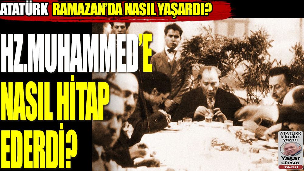 Atatürk, Ramazan’da nasıl yaşardı? Hz. Muhammed’e nasıl hitap ederdi? - Araştırmacı Yazar Yaşar Gürsoy, / TURKISHFORUM - ABDULLAH TÜRER YENER - ataturk ramazanda nasil yasardi