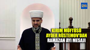 Kırım Müftüsü Ayder Rüstemov'dan Ramazan ayı mesajı -QHA / TURKISHFORUM - ABDULLAH TÜRER YENER - kirim muftusu ayder rustemov