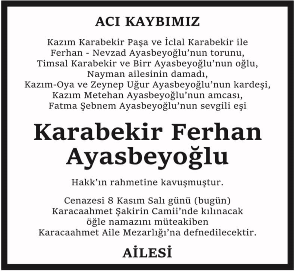 Sevgili Dostum Karabekir Ferhan Ayasbeyoğlu'nu kaybetmenin derin üzüntüsü içindeyim. - ferhan karabekir ayasbeyoglu olum ilani