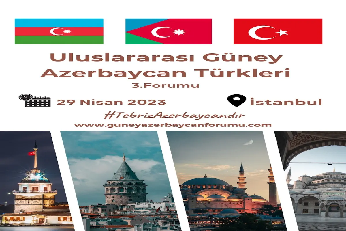 Dostlar, bu hafta sonu, 29/04/2023 tarihinde, İstanbul'da yapacağımız Güney Azerbaycan Türkleri forumuyla ilgili sizleri bilgilendirmek istiyorum. - guney azerbaycan istanbul forumu
