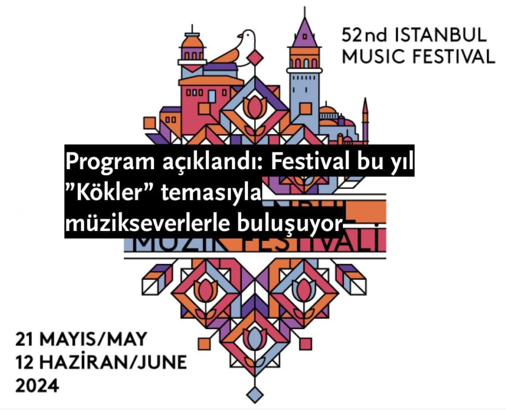 Borusan Holding sponsorluğunda düzenlenen 52. İstanbul Müzik Festivali'nin programı açıklandı. Festival bu yıl da müzikseverlere klasik müziğin yıldızlarıyla dolu bir program sunmaya hazırlanıyor. - 52 istanbul muzik festivali kokler mubadele yunanistan turkiye