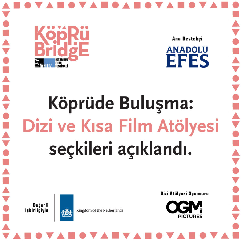 43'üncü İstanbul Film Festivali N Kolay sponsorluğunda 17-28 Nisan arasında gerçekleştirilecek… - Koprude Bulusmalar Film dizi aciklandi post