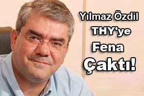 Yılmaz Özdil THY’ye Fena Çaktı!