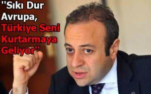 AB Bakanı ve Başmüzakereci Bağış’tan Yeni Slogan