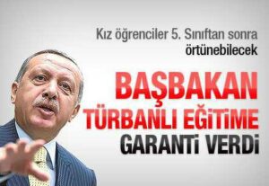 Erdoğan’dan türbanlı eğitim garantisi