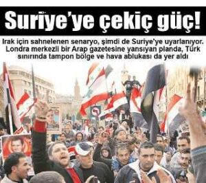 IRAK’I BÖLEN ESKİ PLAN SURİYE İÇİN DE GÜNDEMDE: SURİYE’YE ÇEKİÇ GÜÇ!