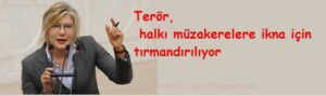 Terör, halkı müzakerelere ikna için tırmandırılıyor