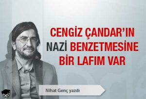 Nazi benzetmesine bir lafım var
