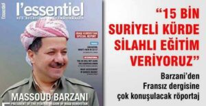 Barzani: 15 bin Suriyeli Kürde Silahlı Eğitim Veriyoruz