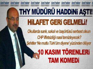 THY’de müdürlük yapan İsa Al bu sözleri söylediyse durum vahim