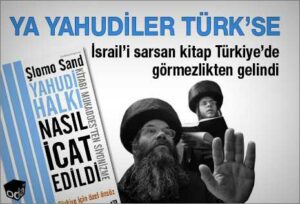 YA YAHUDİLER TÜRK’SE