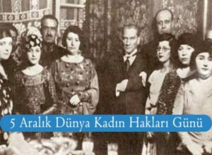 5 ARALIK 1934 ATATÜRK VE TÜRK KADINI (KADIN HAKLARI İLK AVRUPA ÜLKESİ OLDU)