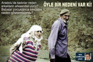 Anadolu’da Kadınlar Neden Erkeklerin Arkasından Yürür?