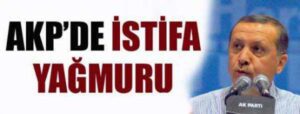 AKP’de İstifa Yağmuru..
