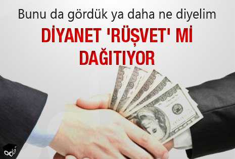 Diyanet ‘rüşvet’ mi dağıtıyor