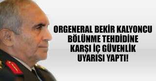 bekir_kalyoncu_bolunme_tehdidine_karsi_ic_guvenlik_uyarisi_yapti