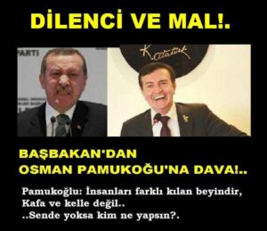 BAŞBAKAN’DAN OSMAN PAMUKOĞU’NA DAVA!..