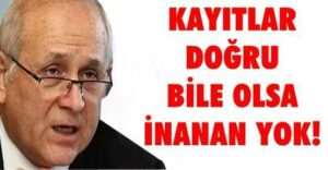 “Ses Kayıtları Doğru Olsa Bile İnanan Yok” Gerçek Çıktı