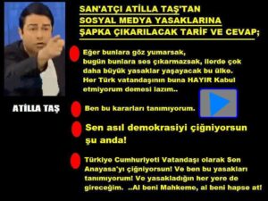 Atilla Taş’tan Sosyal Medya Yasaklarına Bilinçli ve Cesurca İsyan!