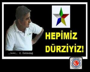 ..HEPİMİZ DÜRZİYİZ!