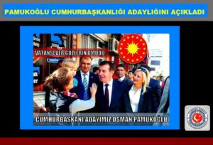 Osman Pamukoğlu’nun adaylığını açıklaması Bomba Etkisi yarattı!